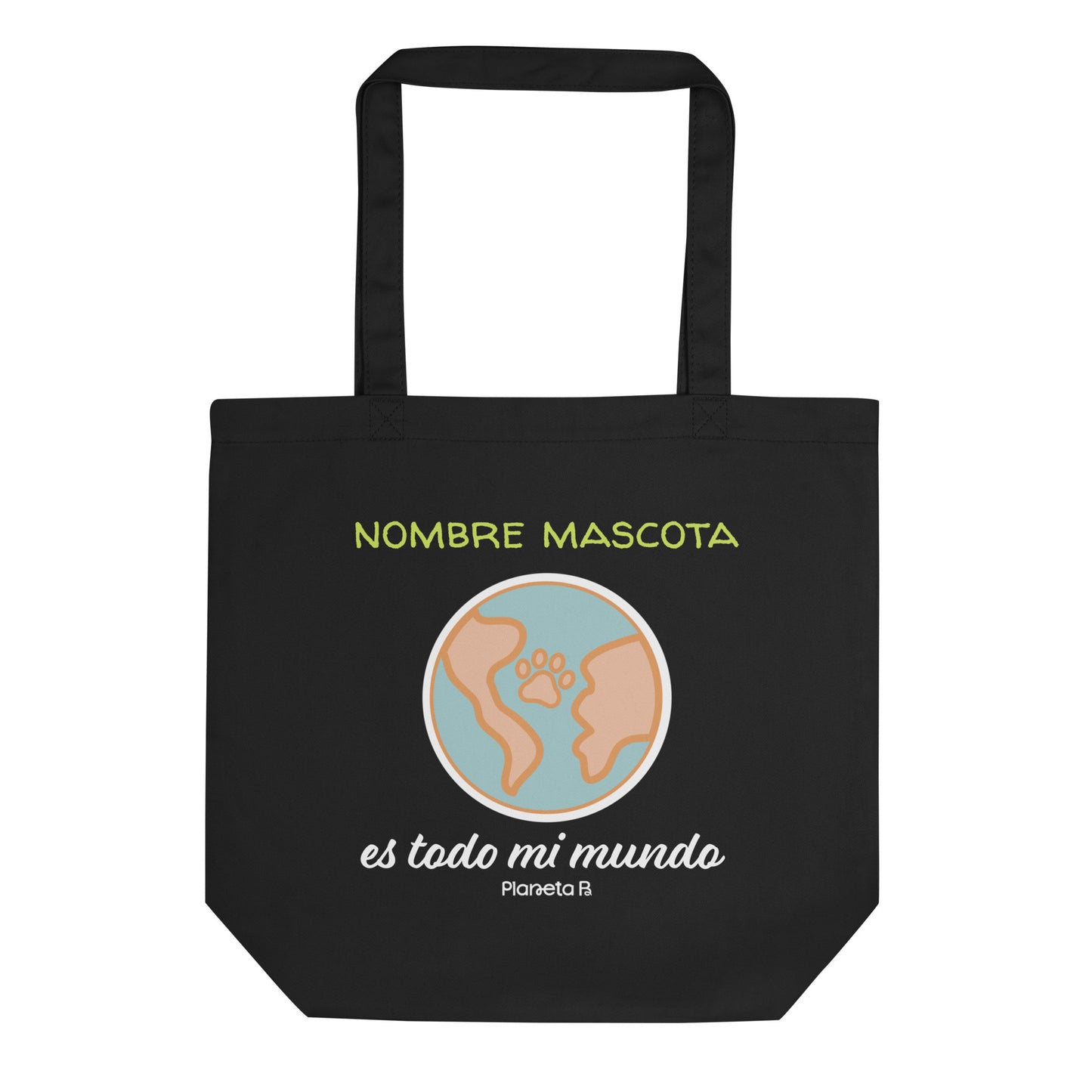 "Es todo mi mundo" Eco Tote Bag