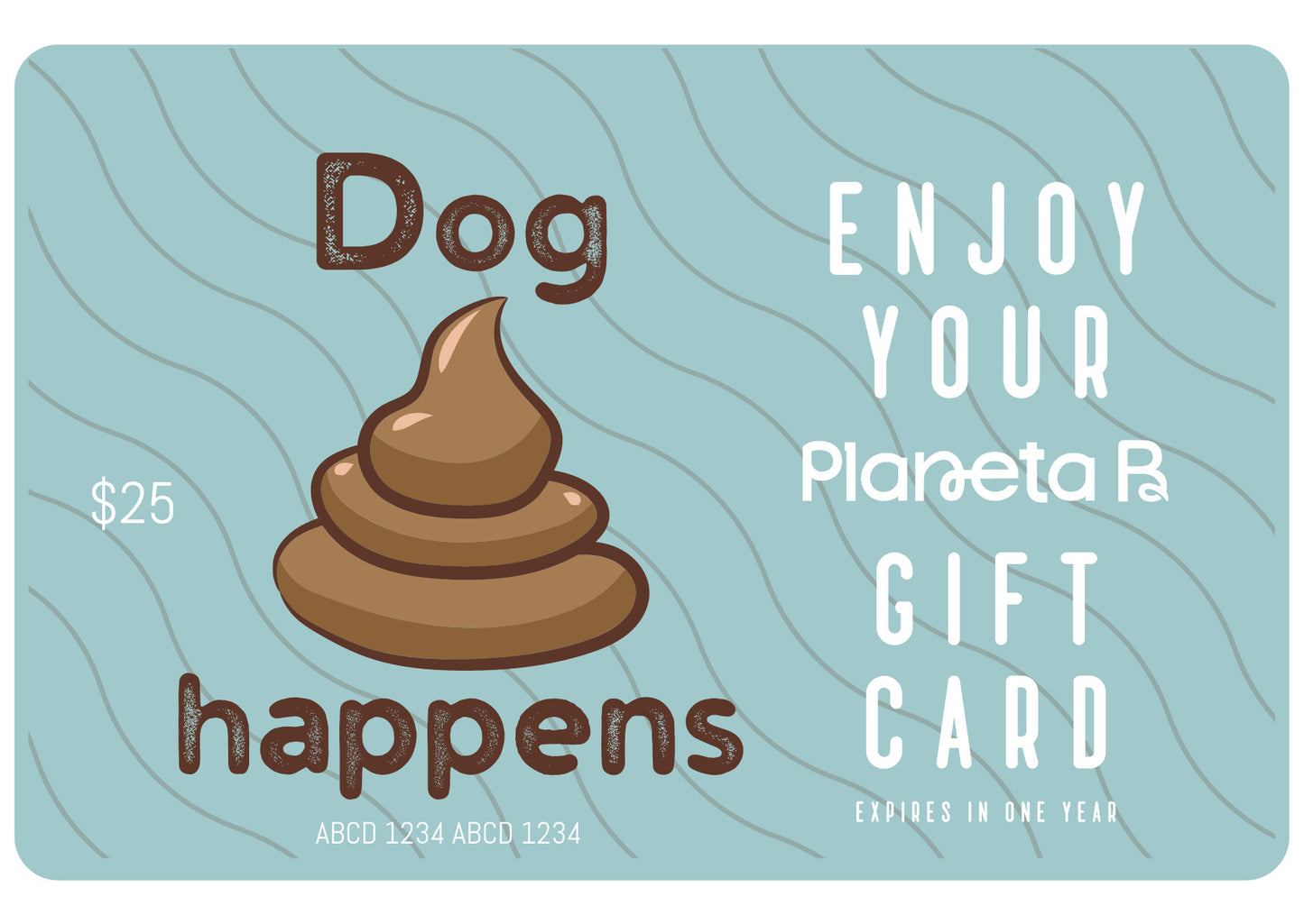 "Dog Sh*t Happens" e-Gift Card